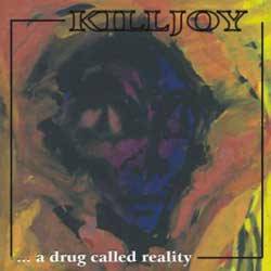 Killjoy (PL) : ... A Drug Called Reality